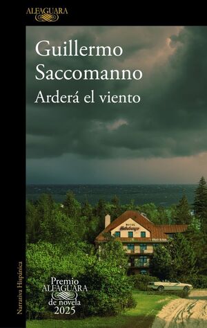 ARDERA EL VIENTO (PREMIO ALFAGUARA DE NOVELA 2025)