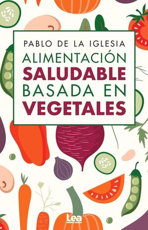 ALIMENTACIÓN SALUDABLE BASADA EN VEGETALES