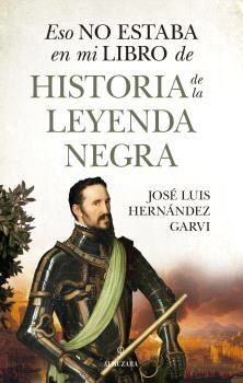 ESO NO ESTABA...HIST. DE LA LEYENDA NEGRA