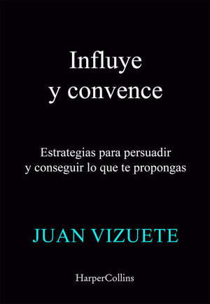 INFLUYE Y CONVENCE