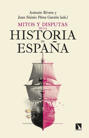 MITOS Y DISPUTAS EN LA HISTORIA DE ESPAÑA