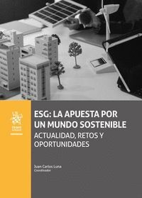 ESG: LA APUESTA POR UN MUNDO SOSTENIBLE. ACTUALIDAD, RETOS Y OPOR
