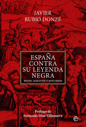 ESPAÑA CONTRA LA LEYENDA NEGRA BOL