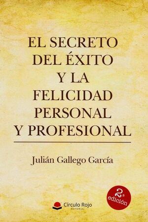 EL SECRETO DEL ÉXITO  Y LA FELICIDAD PERSONAL Y PR