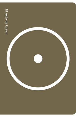 EL ACTO DE CREAR (EDICIÓN ESPECIAL)