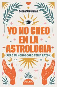 YO NO CREO EN LA ASTROLOGÍA