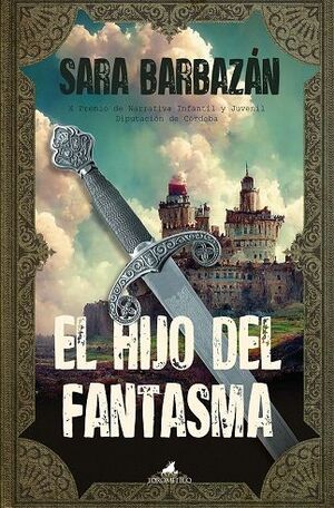 HIJO DEL FANTASMA, EL (PREMIO DE NARRATIVA INFANTIL Y JUVENIL DIPUTACIÓN DE CÓRD