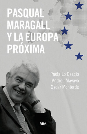 PASQUAL MARAGALL Y LA EUROPA PRÓXIMA