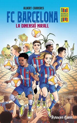 FC BARCELONA. LA DIMENSIO MIRALL