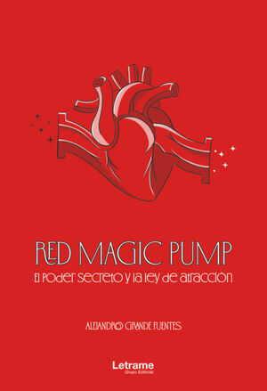 RED MAGIC PUMP. EL PODER SECRETO Y LA LEY DE ATRACCION
