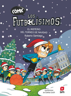 COMIC LOS FUTBOLISIMOS 2: EL MISTERIO DEL TORNEO DE NAVIDAD