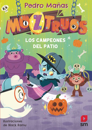 LOS CAMPEONES DEL PATIO (MOZTRUOS 9)