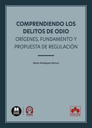 COMPRENDIENDO LOS DELITOS DE ODIO ORIGENES FUNDAMENTO Y PRO