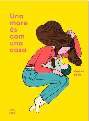 UNA MARE ES COM UNA CASA