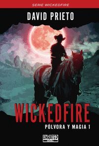 WICKEDFIRE: POLVORA Y MAGIA