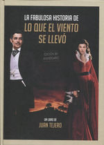 FABULOSA HISTORIA DE LO QUE EL VIENTO SE LLEVO