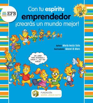 CON TU ESPIRITU EMPRENDEDOR ¡CREARAS UN MUNDO MEJOR!