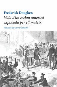 VIDA D'UN ESCLAU AMERICA EXPLICADA PER ELL MATEIX