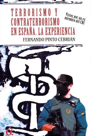 TERRORISMO Y CONTRATERRORISMO EN ESPAÑA. LA EXPERIENCIA