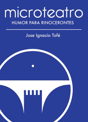 MICROTEATRO HUMOR PARA RINOCERONTES
