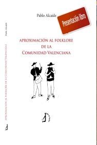 APROXIMACION AL FOLKLORE DE LA COMUNIDAD VALENCIANA