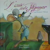 L'AMIC MES JUGANER DEL RATOLI PEREZ