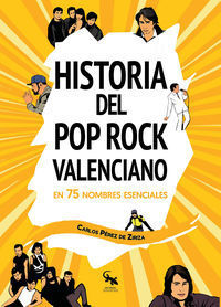 HISTORIA DEL ROCK VALENCIANO EN 75 NOMBRES ESENCIA