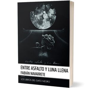 ENTRE ASFALTO Y LUNA LLENA