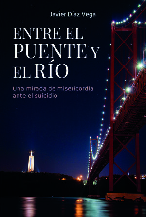 ENTRE EL PUENTE Y EL RIO