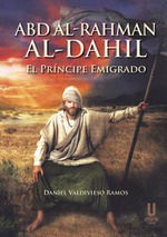 ABD AL-RAHMAN AL-DAHIL EL PRÍNCIPE EMIGRADO