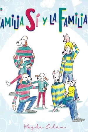 FAMILIA SI Y LA FAMILIA NO, LA