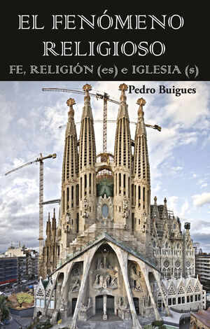 EL FENOMENO RELIGIOSO. FE, RELIGIAN (ES) E IGLESIA (S)