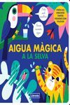AIGUA MAGICA A LA SELVA