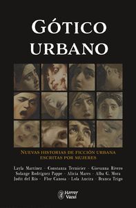 GOTICO URBANO. NUEVAS HISTORIAS DE FICCION URBANA ESCRITAS POR MUJERES