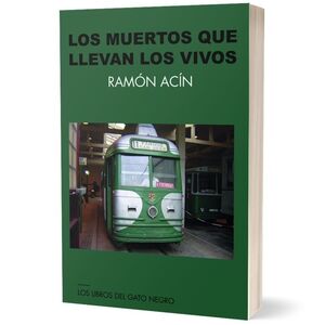 LOS MUERTOS QUE LLEVAN LOS VIVOS