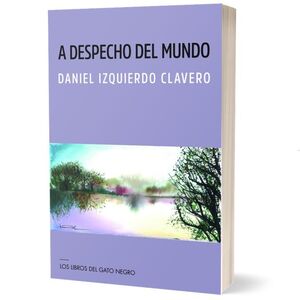 A DESPECHO DEL MUNDO