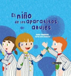 NIÑO DE LOS APARATITOS AZULES, EL