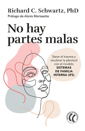 NO HAY PARTES MALAS.(SISTEMAS DE FAMILIA INTERNA. IFS)