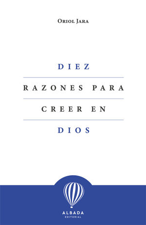 DIEZ RAZONES PARA CREER EN DIOS