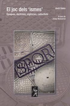 JOC DELS ISMES:EPOQUES,DOCTRINES,VIGENCIES,CADUCITATS