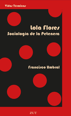 LOLA FLORES. SOCIOLOGIA DE LA PETENERA