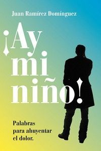 AY MI NIÑO!