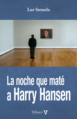 LA NOCHE QUE MATE A HARRY HANSEN
