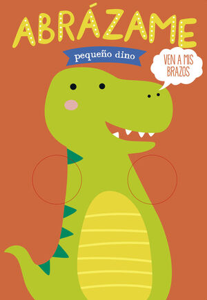 ABRÁZAME PEQUEÑO DINO