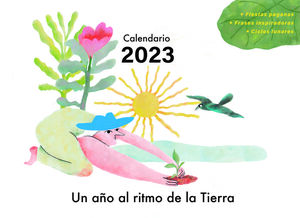 CALENDARIO 2023. UN AÑO AL RITMO DE LA TIERRA