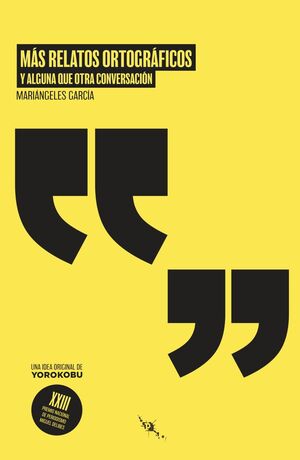 MÁS RELATOS ORTOGRÁFICOS (Y ALGUNA QUE OTRA CONVERSACIÓN)