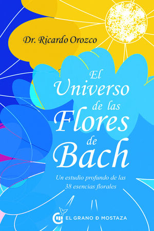 UNIVERSO DE LAS FLORES DE BACH. EL