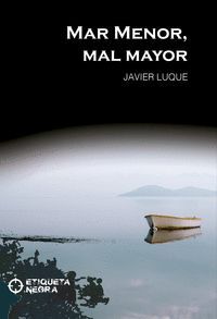 MAR MENOR, MAL MAYOR