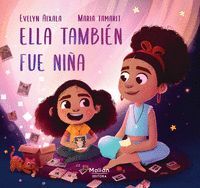 ELLA TAMBIÉN FUE NIÑA