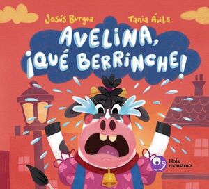 AVELINA ¡QUÉ BERRINCHE!